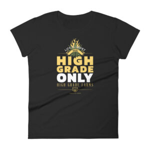 High Grade Only Women's T-Shirt
