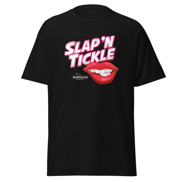 Flawless Slap 'N Tickle T-Shirt