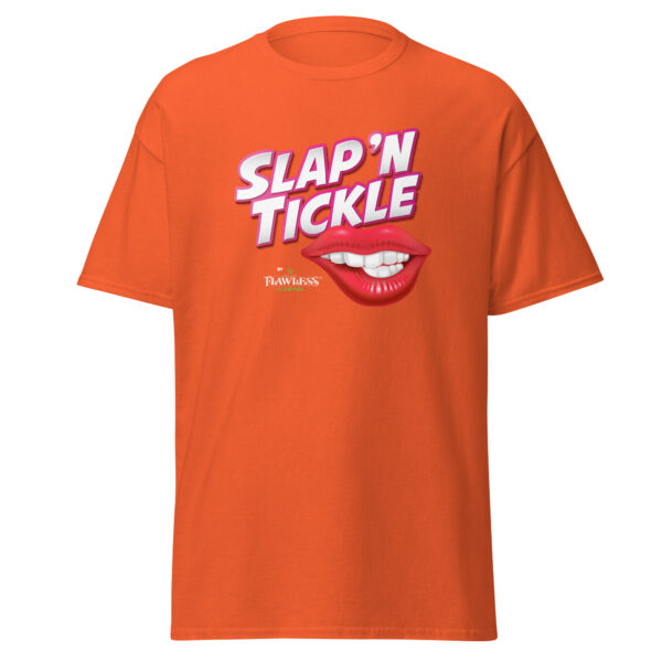 Flawless Slap 'N Tickle T-Shirt - Image 12