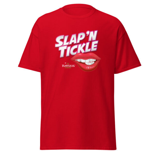 Flawless Slap 'N Tickle T-Shirt - Image 5
