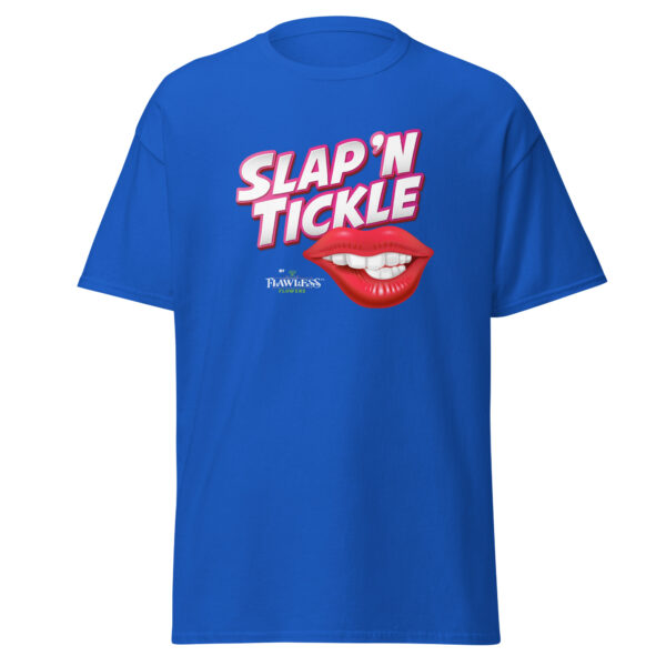 Flawless Slap 'N Tickle T-Shirt - Image 8